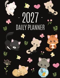 Cats Daily Planner 2027: Make 2027 a Meowy Year! Cute Kitten Year Organizer: January-December (12 Months) cover