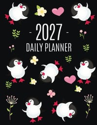 Penguin Daily Planner 2027: Keep Track of All Your Weekly Appointments! Cute Funny Black Arctic Bird Organizer (12 Months) cover
