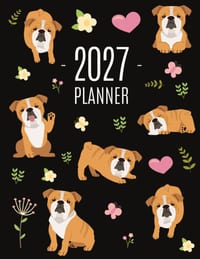Bulldog Planner 2027: Beautiful Dog Organizer: January-December (12 Months) Cute Agenda With Puppy, Butterflies & Flowers cover