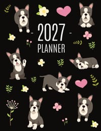 Boston Terrier Planner 2027: Daily Organizer: January-December (12 Months) Cute Dog Year Scheduler with Pretty Pink Hearts cover