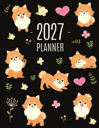 Pomeranian Planner 2027: Funny Small Dog Monthly Agenda January-December Organizer (12 Months) Cute Puppy Scheduler with Flowers & Pretty Pink Hearts cover