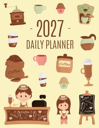 Coffee Planner 2027: Daily Organizer for 2027 (12 Months) Funny Caffeine Scheduler with Cappuccino, Muffins & Good Vibes cover