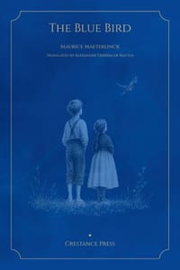 The Blue Bird: A Fairy Play in Six Acts cover
