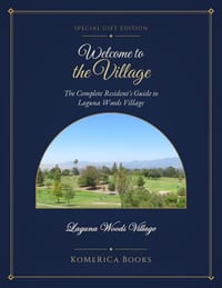 Welcome to the Village: The Complete Resident's Guide to Laguna Woods Village cover