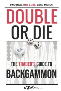 Double or Die: The Trader's Guide to Backgammon cover