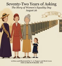 Seventy-Two Years of Asking: The Story of Women's Equality Day cover