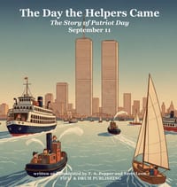 The Day the Helpers Came: The Story of Patriot Day cover