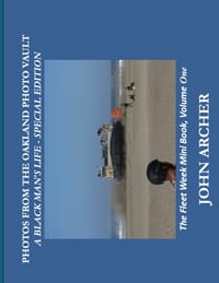 Photos From The Oakland Photo Vault, A Black Man;s Life (Special Edition) The Fleet Week Mini Book cover