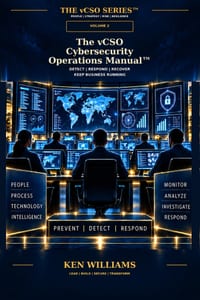 The vCSO Cybersecurity Operations Manual(TM): Building, Operating, Measuring, and Improving the Enterprise Cyber Defense Capability cover