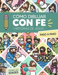 Cómo Dibujar con Fe: Historias de Jesús con 50 Dibujos Paso a Paso de la Biblia y el Evangelio cover