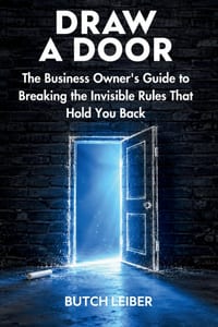 Draw a Door: The Business Owner's Guide to Breaking the Invisible Rules That Hold You Back cover