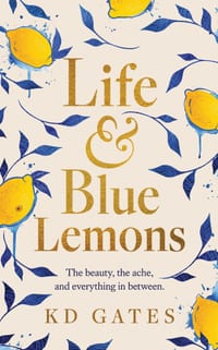 Life & Blue Lemons: The beauty, the ache, and everything in between cover