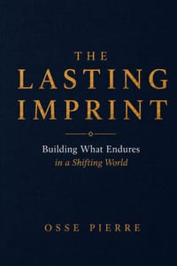 The Lasting Imprint: Building What Endures in a Shifting World cover