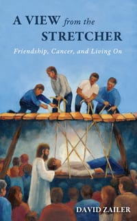 A View from the Stretcher: Friendship, Cancer, and Living On cover