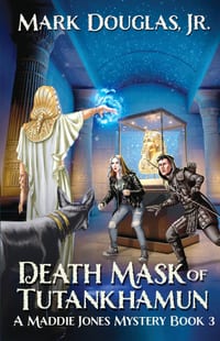 Death Mask of Tutankhamun: A Maddie Jones Mystery, Book 3 cover