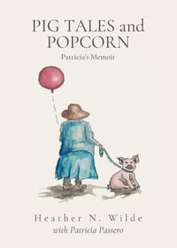 Pig Tales and Popcorn: Patricia's Memoir cover