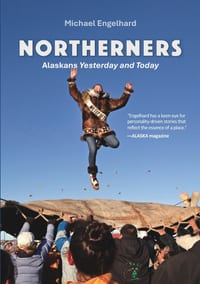 Northerners: Alaskans Yesterday and Today cover