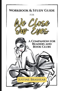 Workbook & Study Guide for We Close Our Eyes: A Companion for Readers and Book Clubs cover