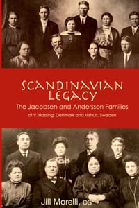 Scandinavian Legacy: The Jacobsen and Andersson Families of V. Hassing, Denmark and Hishult, Sweden cover