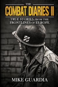 The Combat Diaries II: True Stories from the Frontlines of Europe cover