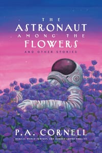 The Astronaut Among the Flowers: And Other Stories cover