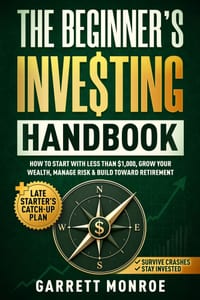 The Beginner's Investing Handbook: How to Start With Less Than $1,000, Grow Your Wealth, Manage Risk & Build Toward Retirement (+ Late Starter's Catch cover