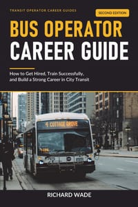 Bus Operator Career Guide: 2nd Edition: How to Get Hired, Train Successfully, and Build a Strong Career in City Transit cover