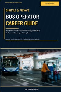 Shuttle & Private Bus Operator Career Guide: How to Get Hired, Succeed in Training, and Build a Professional Passenger-Driving Career cover