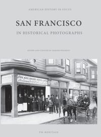 San Francisco In Historical Photographs cover