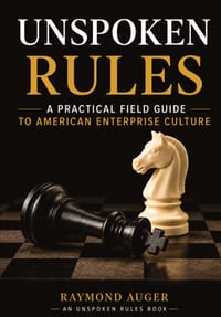 Unspoken Rules: A Practical Field Guide to American Enterprise Culture cover