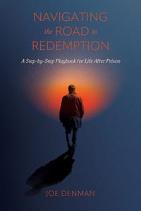 Navigating the Road to Redemption: A Step-by-Step Playbook for Life After Prison cover