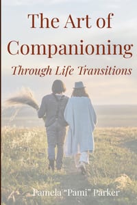 The Art of Companioning Through Life Transitions: Stories of Presence, Listening, and Walking Beside Women Through Change cover