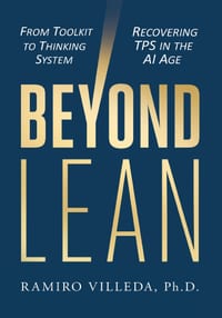 Beyond Lean: From Toolkit to Thinking System: Recovering TPS in the AI Age cover