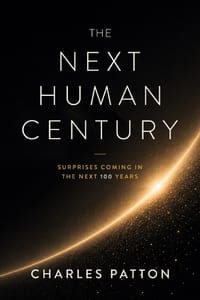 The Next Human Century: Surprises Coming in the Next 100 Years cover