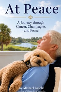 At Peace: A Journey through Cancer, Champagne, and Peace cover