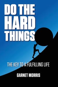 Do the Hard Things: The Key to a Fulfilling Life cover