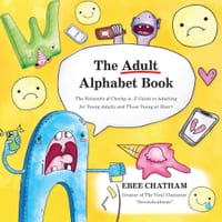 The Adult Alphabet Book: The Relatable & Cheeky A-Z Guide to Adulting for Young Adults and Those Young at Heart cover