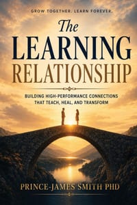 The Learning Relationship: Building High-Performance Connections That Teach, Heal and Transform cover