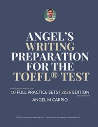 Angel's Writing Preparation for the TOEFL(R) Test: 10 Full Practice Sets 2026 Edition cover