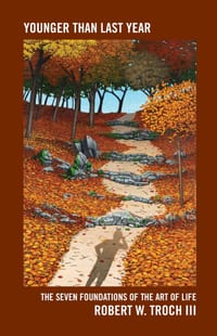 Younger Than Last Year: The Seven Foundations of the Art of Life cover