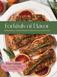 Forkfuls of Flavor: Mediterranean-inspired Dishes for Breast Cancer Thrivership cover