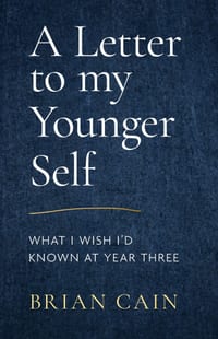 A Letter to My Younger Self: What I Wish I'd Known at Year Three cover