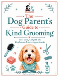 The Dog Parent's Guide to Kind Grooming: Coat Care, Comfort, and Confidence Between Grooms cover