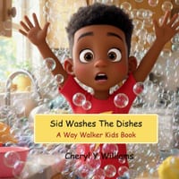 Sid Washes The Dishes: A Way Walker Kids Book cover