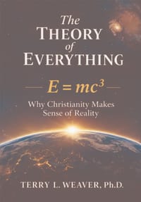 The Theory of Everything, E=mc^3: Why Christianity Makes Sense of Reality cover