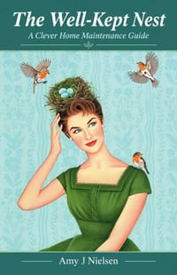 The Well-Kept Nest: A Clever Home Maintenance Guide cover