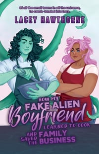 How My Fake Alien Boyfriend Learned to Cook and Saved the Family Business cover