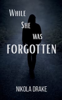 While She Was Forgotten: Everyone knew her story, but no one knew his cover