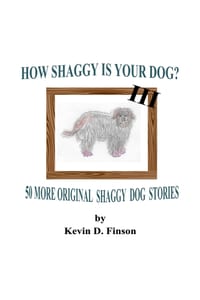 HOW SHAGGY IS YOUR DOG? III -- 50 More Original Shaggy Dog Stories cover