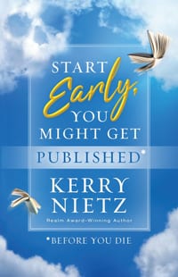 Start Early, You Might Get Published Before You Die cover
